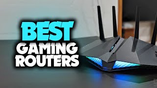 Best Gaming Router in 2023 - 5 Routers For High Speed WiFi Gaming