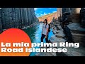 La mia prima Ring Road in Islanda 🇮🇸 🚘