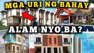 PAANO MALAMAN ANG MGA URI NG BAHAY OR TYPES OF HOUSE