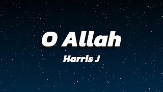 Harris J - O Allah (Lyric)