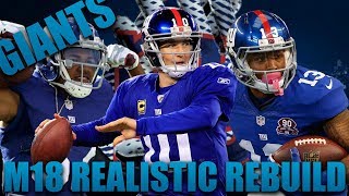 Realistic Rebuild of the New York Giants! | Madden 18 Franchise! Eli Manning Doesn't Age!!