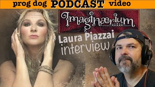 Symphonic Metal/Prog Opera "Imaginaerium" Prog Chat w Laura Piazzai