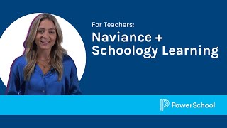 Schoology Learning and Naviance Integration