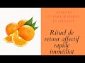 Rituel de retour affectif rapide immédiat -Retour Affectif amoureux rapide en 24h - Rituel amoureux