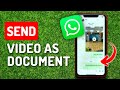 How To Send Video As Document On Whatsapp