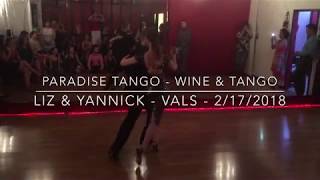 Paradise Tango: Liz and Yannick - Vals Performance - WIne \u0026 Tango 2/17/2018