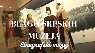 BLAGO SRPSKIH MUZEJA - Zbirka srpskog nakita Etnografskog muzeja