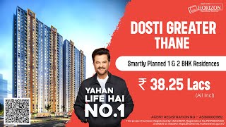 DOSTI GREATER THANE