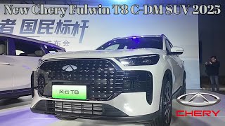 7 Seater SUV Starts Pre-Sales | Kunpeng Super Hybrid C-DM 5.0 System | Chery Fulwin T8 C-DM SUV 2025