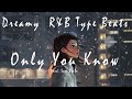 Only You Know – Dreamy R&B Type Beat | Emotional Chill Vibes | Sam Beats