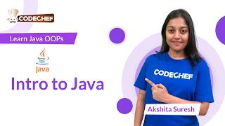 Introduction to Java | OOPs using Java | Codechef Learn