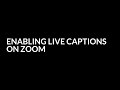 Enabling Live Captions on Zoom [CC]