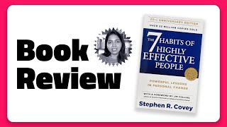 The 7 habits of highly effective people - Book review- Padmini Janaki