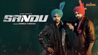 Sandu | Shinda X Singga | S-Ten | Latest Punjabi Song 2023 | Official Video | @JugnuGlobal