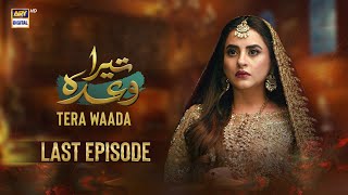 Tera Waada  Last Episode 65 | 11 March 2024 | (English Subtitles) ARY Digital