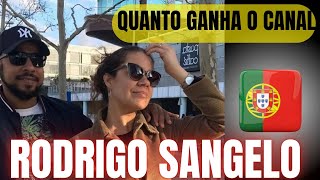 QUANTO GANHA O CANAL DE RODRIGO SANGELO EM PORTUGAL