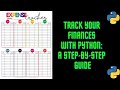 Track your finances with Python: Step by Step Guide | #python #coding #programming
