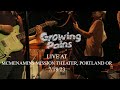 Growing Pains (Portland Oregon) - 7/18/23 - At McMenamin’s Mission Theater