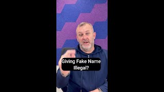 Is Giving Police a Fake Name Illegal?