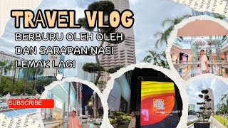 BERBURU OLEH OLEH DI KUALA LUMPUR LANJUT SARAPAN NASI LEMAK LAGI #vlog