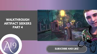 Walkthrough Artifact Seekers Part 4