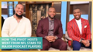 How ‘The Pivot’ Hosts Went From NFL Stars to Major Podcast Players