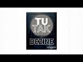 Dezine - TUTAK (Audio)