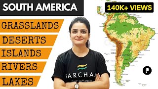 SOUTH AMERICA: Rivers, Grasslands, Islands, Lakes, Gulfs, Deserts | World Map & Physical Geography