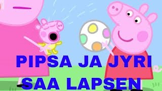 PIPSA JA JYRI SAA LAPSEN - STP