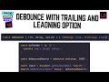 Debounce function with leading and trailing options | JavaScript Interview Question - 40