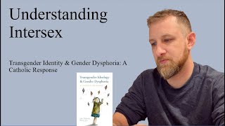 Understanding Intersex Chap 4 of TI&GD: A Catholic Response