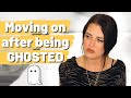 MOVING ON after someone GHOSTS you | What does it mean when someone ghosts you?