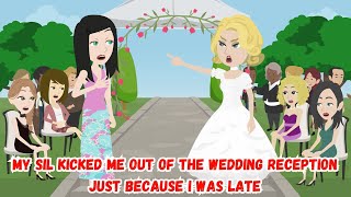 My SIL Kicked Me Out of the Wedding Reception Just Because I Was Late