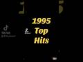 Top Hits From 1995!