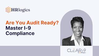Webinar | Are You Audit Ready? Master I-9 Compliance