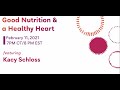 Good Nutrition & a Healthy Heart feat. Kacy Schloss