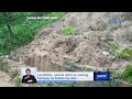 Landslide, naitala dahil sa walang humpay na buhos ng ulan | Saksi