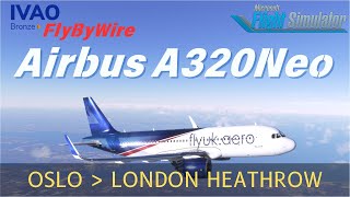 FlyByWire Airbus A320Neo Flight: 🇳🇴 Oslo ➜ 🇬🇧 London Heathrow | MSFS 2020 | FlyUK