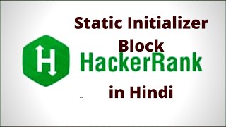 Java Static Initializer Block HackerRank solution in hindi