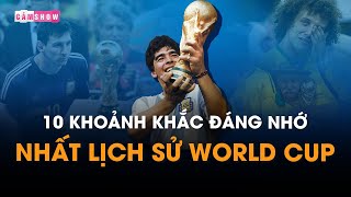 TOP 10 KHOẢNH KHẮC ĐÁNG NHỚ NHẤT LỊCH SỬ WORLD CUP