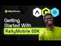 Build Web3 Mobile Apps: Intro To RallyMobile SDK