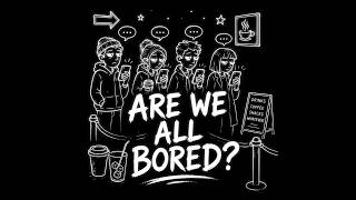 Are We All Bored Bored Ep