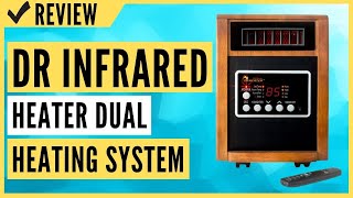 Dr Infrared Heater DR998, 1500W, Advanced Dual Heating System Review