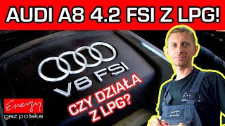 Audi A8 4.2 LPG! Bezpośredni wtrysk paliwa FSI 351 KM z 2009 roku w Energy Gaz Polska! STAG DPI!