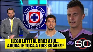 Augusto Lotti, REFUERZO de Cruz Azul, y su adaptación; ¿Luis Suárez será el próximo en llegar? | SC