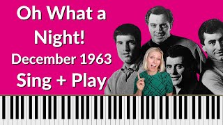 Oh What a Night! December 1963 Frankie Valli and the Four Seasons piano tutorial - SING and PLAY