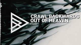 ERRA - Crawl Backwards Out Of Heaven