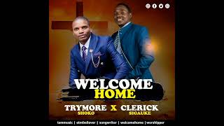 WELCOME HOME by Trymore\u0026Clerick@tsmmusic