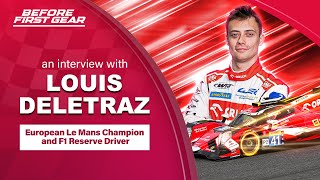 Hearing how Louis Deletraz became a WEC Champion and F1 Reserve Driver | Before First Gear