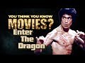 Enter The Dragon - You Think You Know Movies?